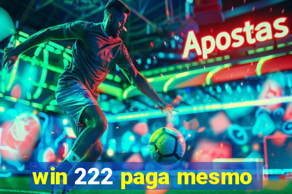 win 222 paga mesmo
